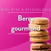 © Vignette Berry gourmand RCF en Berry
