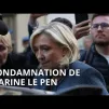 Le Débat du jour - Condamnation de Marine Le Pen : causes et conséquences