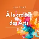 A la croisée des arts