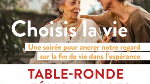 Choisis la vie. Table ronde et témoignages.