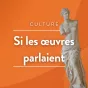 © Vignette Si les oeuvres parlaient RCF en Berry